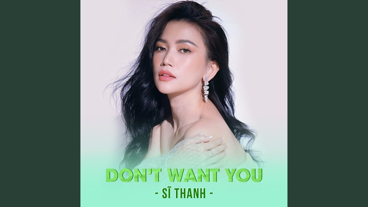 DONT WANT YOU