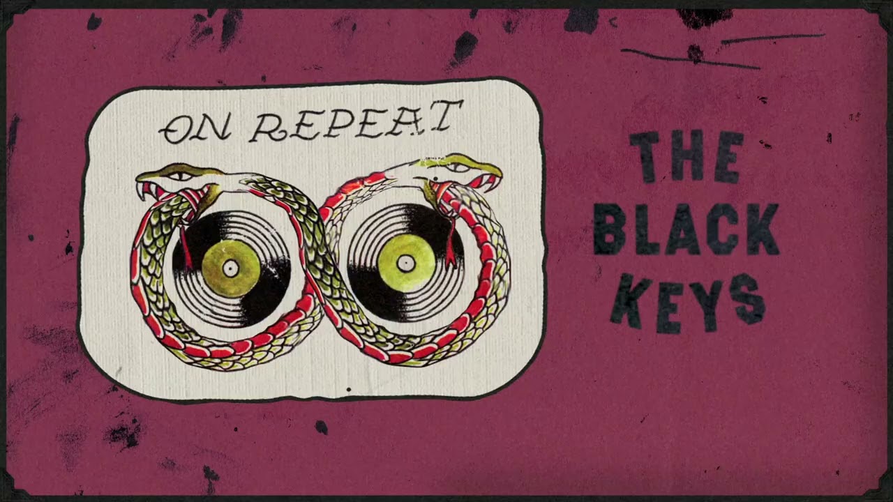 The Black Keys - On Repeat (Official Audio)