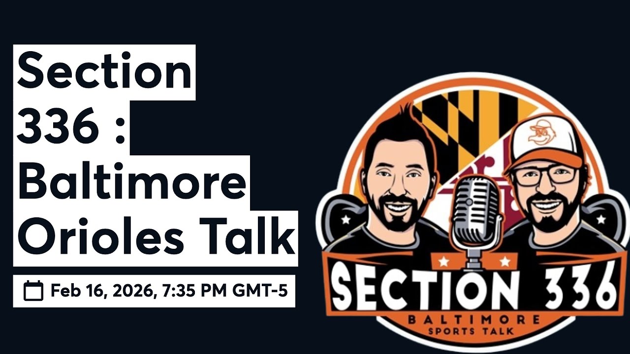 Section 336 : Baltimore Orioles Talk