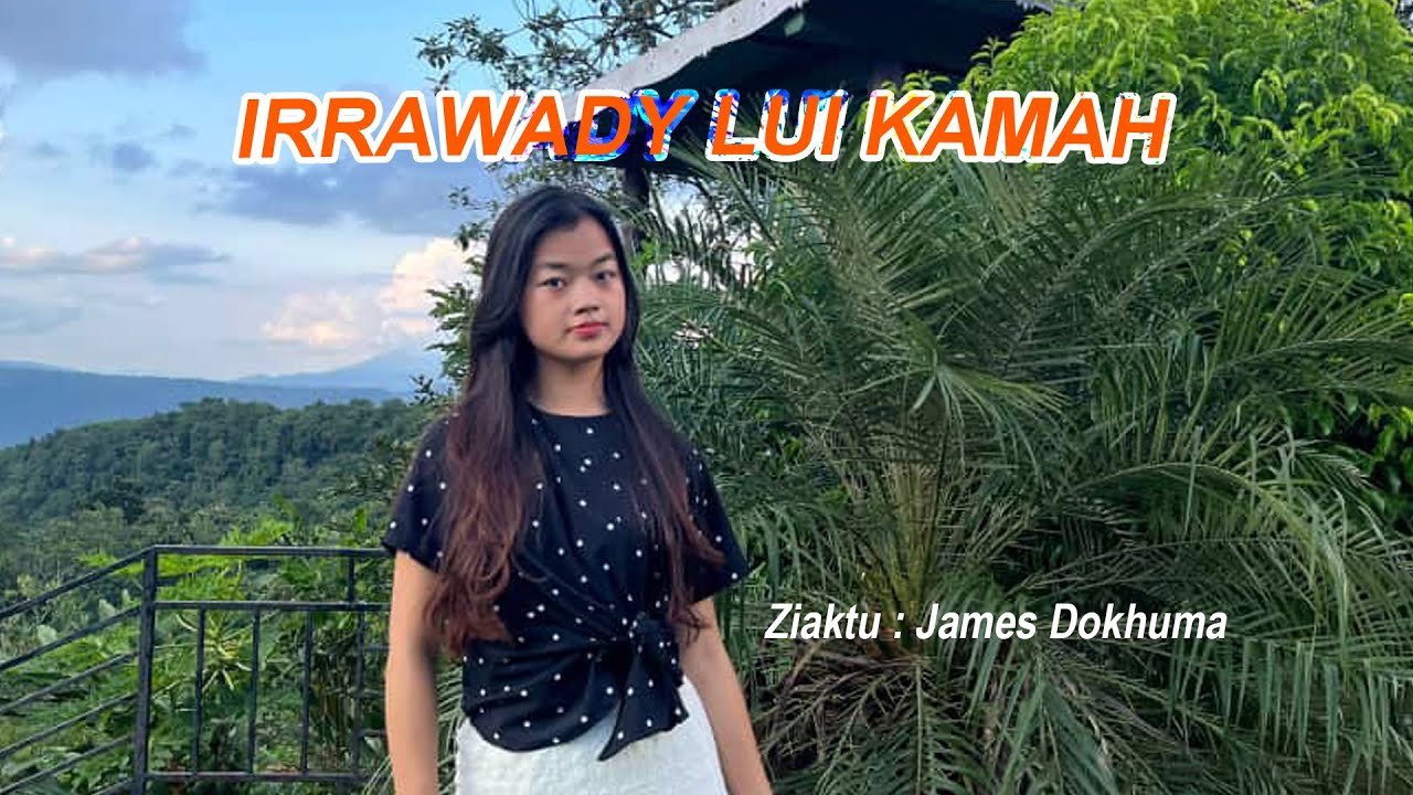 IRRAWADY LUI KAMAH BUNG - 13 & 14