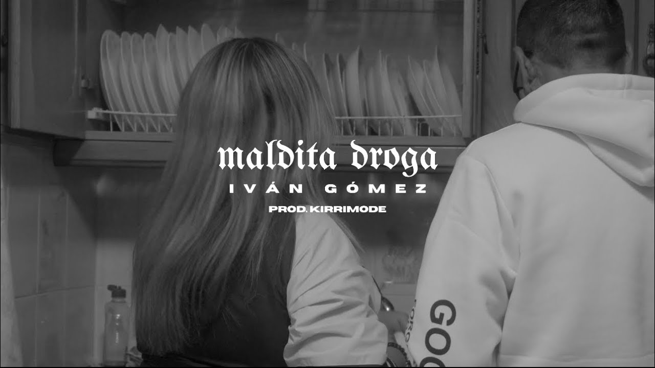 Iván Gómez - Maldita Droga (video Oficial)