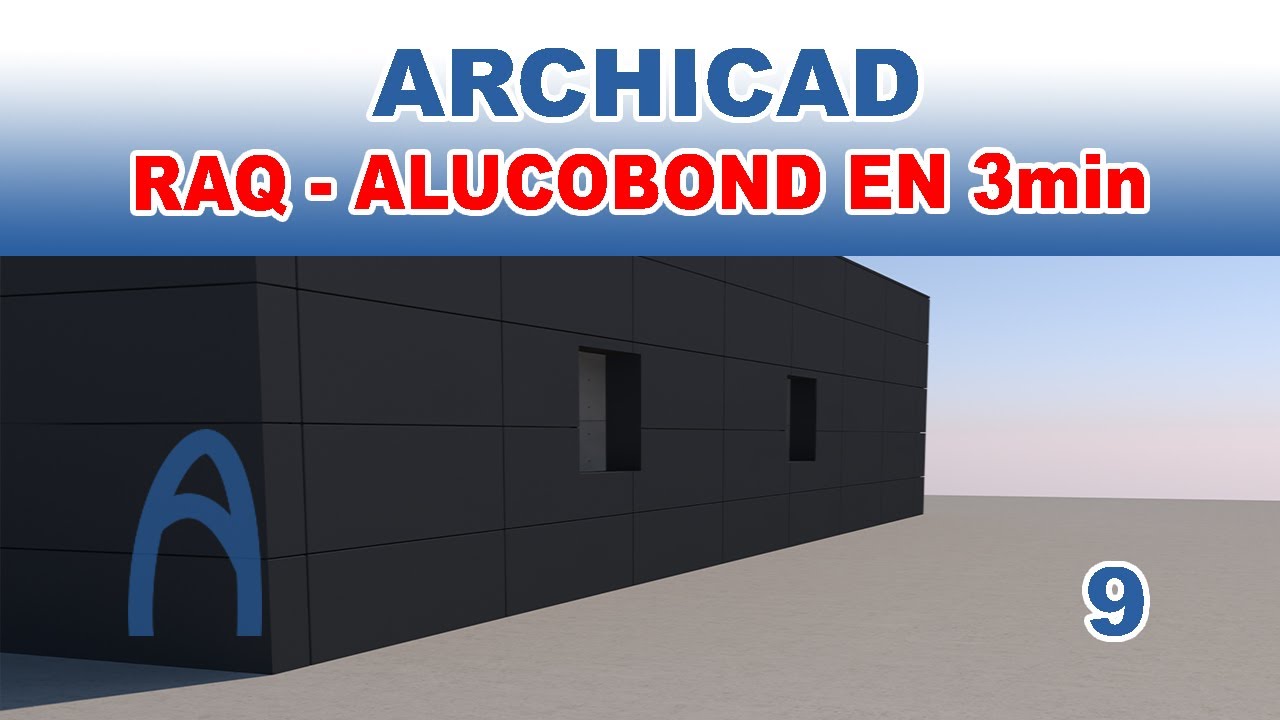 Archicad   Alucobond en 3min   RAQ9   apprendre archicad facilement Formation