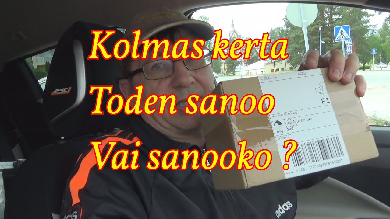 Kolmas kerta toden sanoo vai sanooko