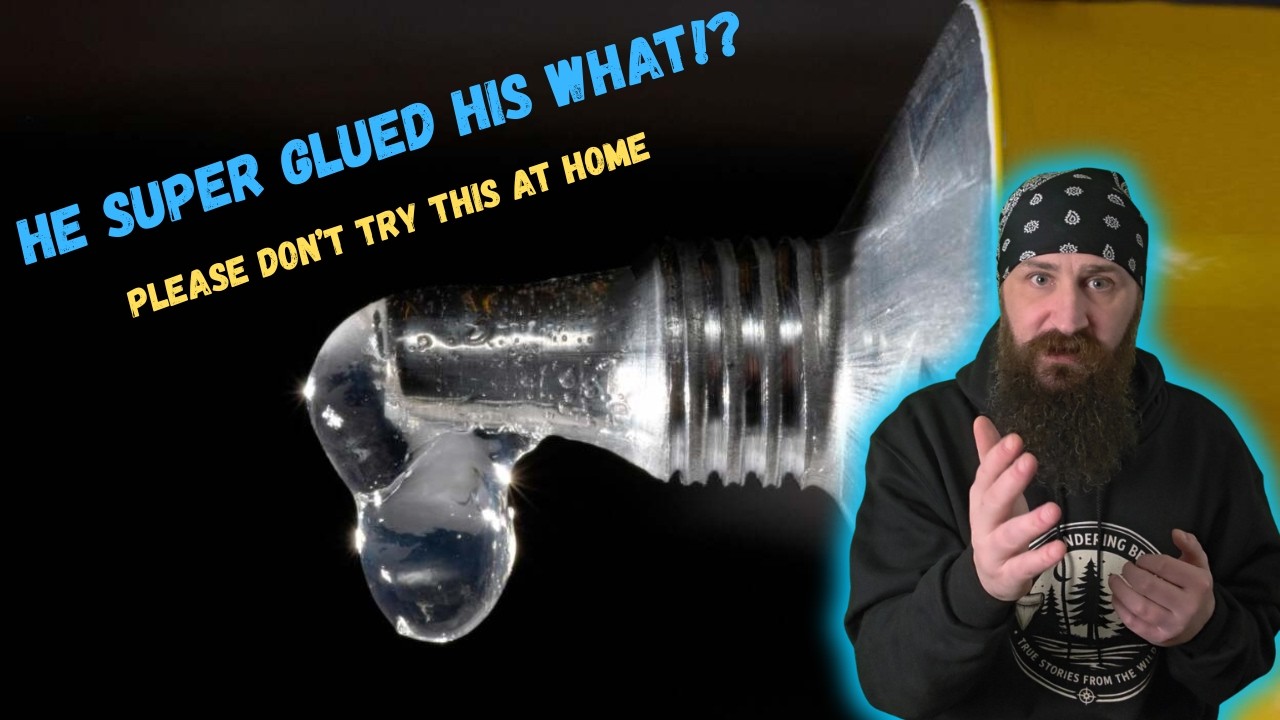 WARNING - DON'T USE SUPER GLUE AS A CONTRACEPTIVE