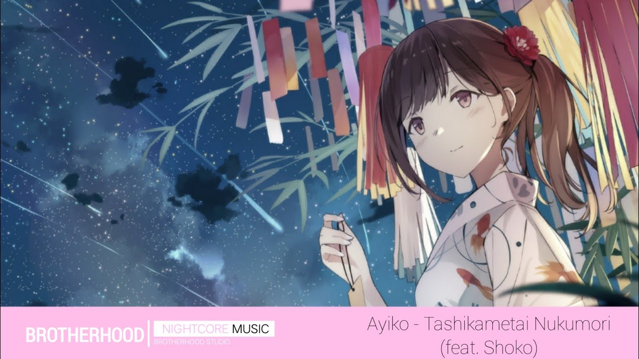 Nightcore - Tashikametai Nukumori『Ayiko Feat. Shoko』