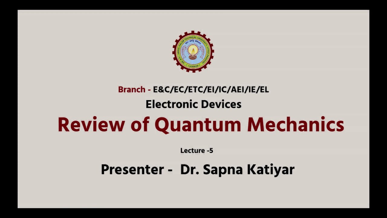 Electronic Devices Review of Quantum Mechanics | AKTU Digital Education