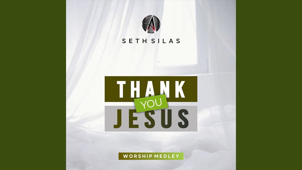 Thank You Jesus Worship Medley