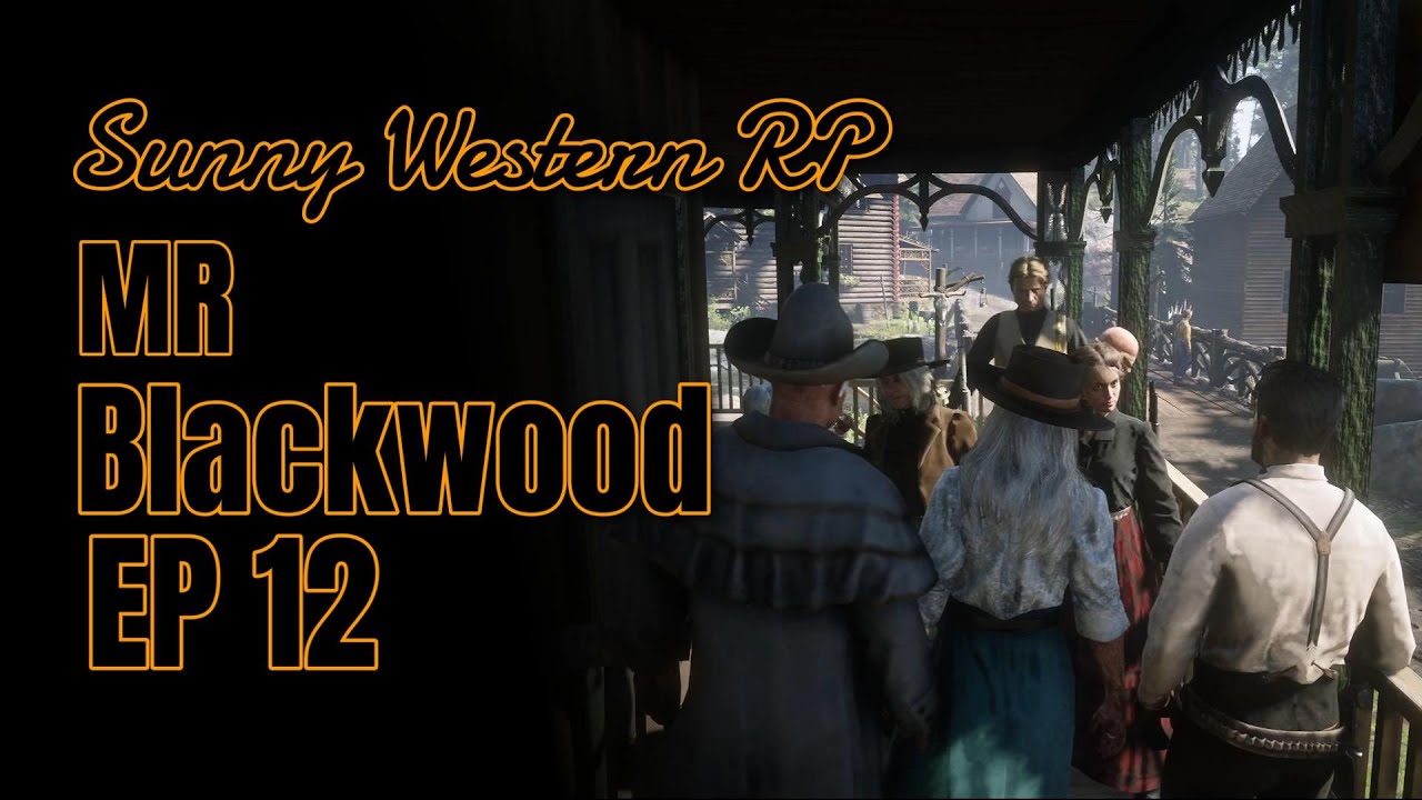 REDDIFUSION Sunny Western RP | Mr Blackwood - EP 12