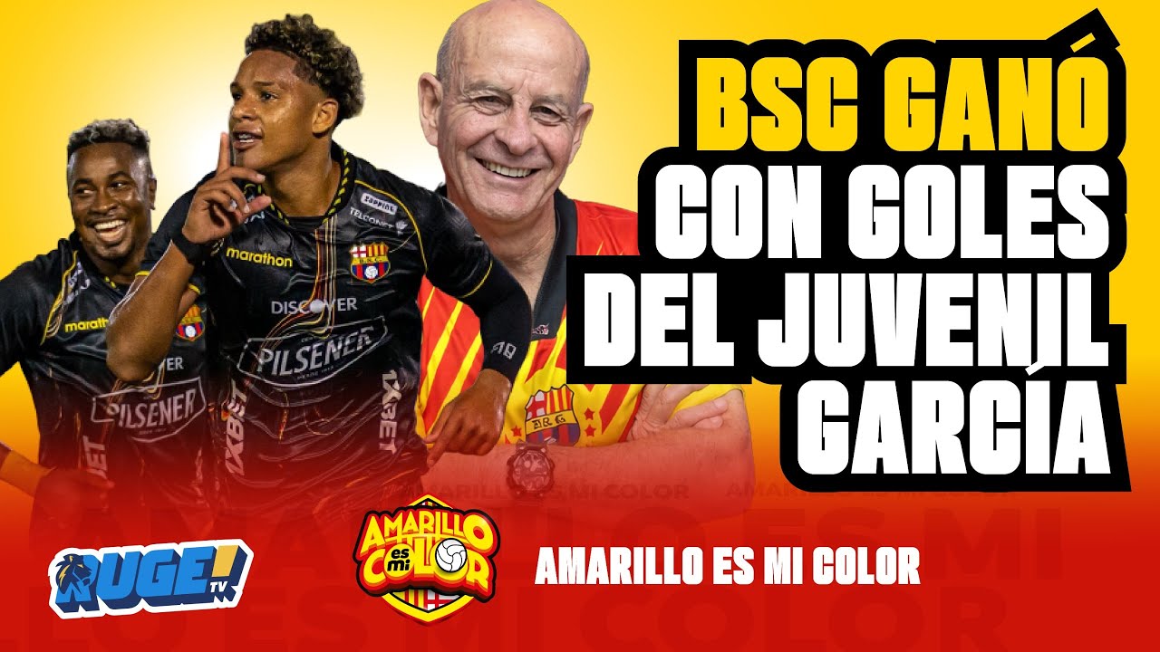EN VIVO 🔴 #AMARILLOesmiCOLOR 🟡⚫ BSC GANÓ CON GOLES DE GARCÍA