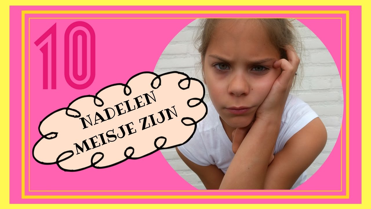 10 Nadelen van Meisje zijn | Emma Keuven