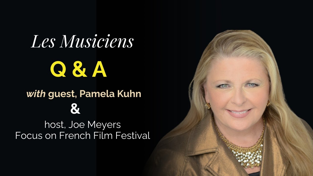 Les Musiciens Q&A with Pamela Kuhn and Joe Meyers - Focus on French Cinema (Jan 2026)