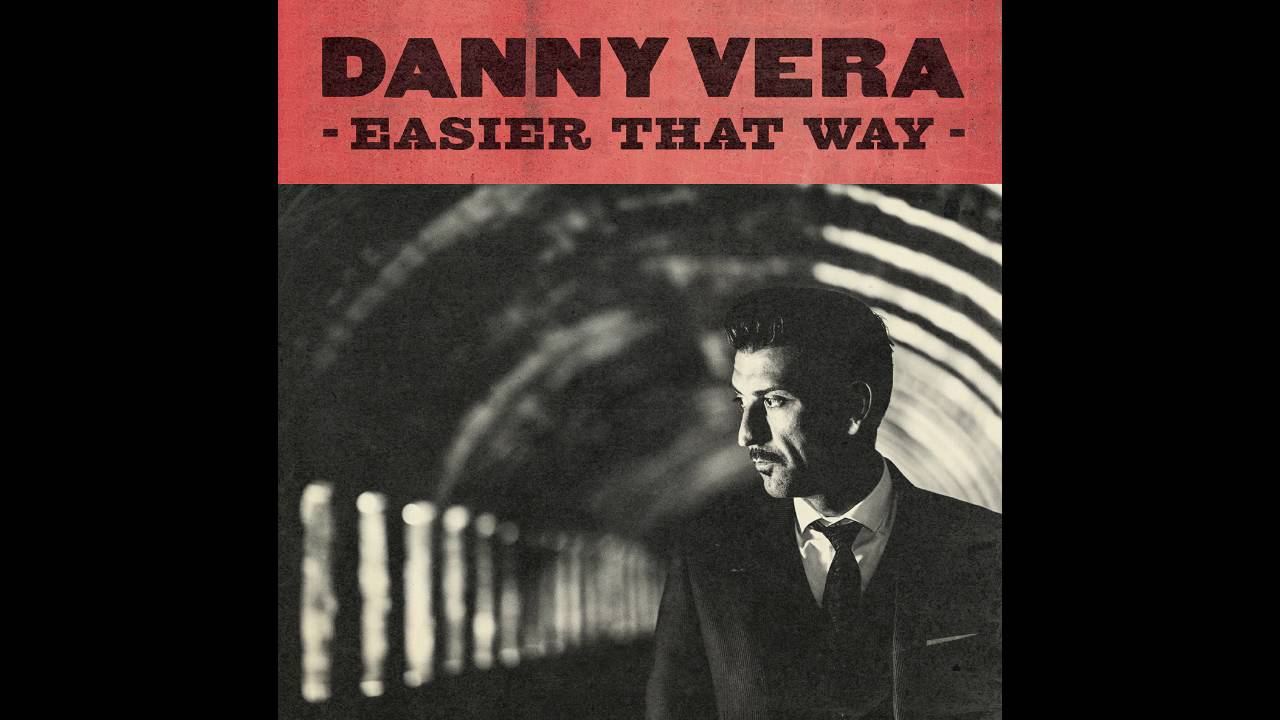 Danny Vera - Easier That Way (single)