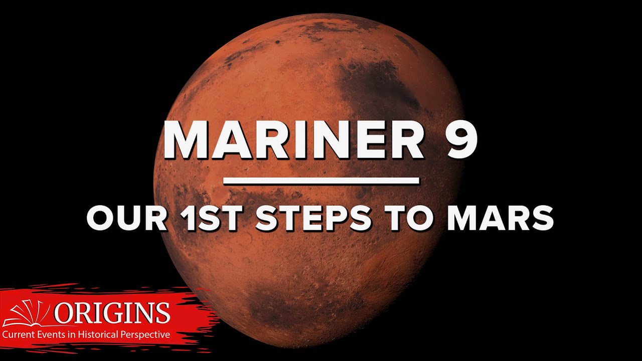 Mariner 9: Our 1st Steps to Mars