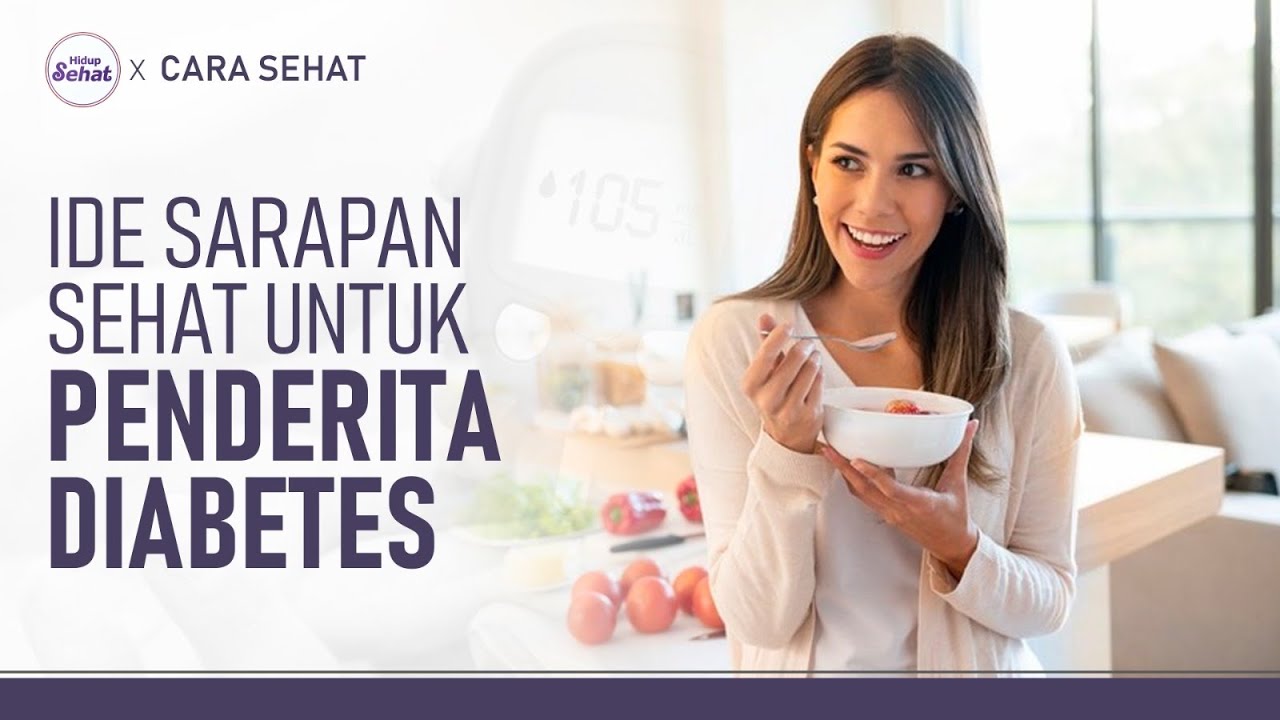 Penderita Diabetes, Ini Menu Sarapan yang Direkomendasikan Dokter!  | Hidup Sehat tvOne