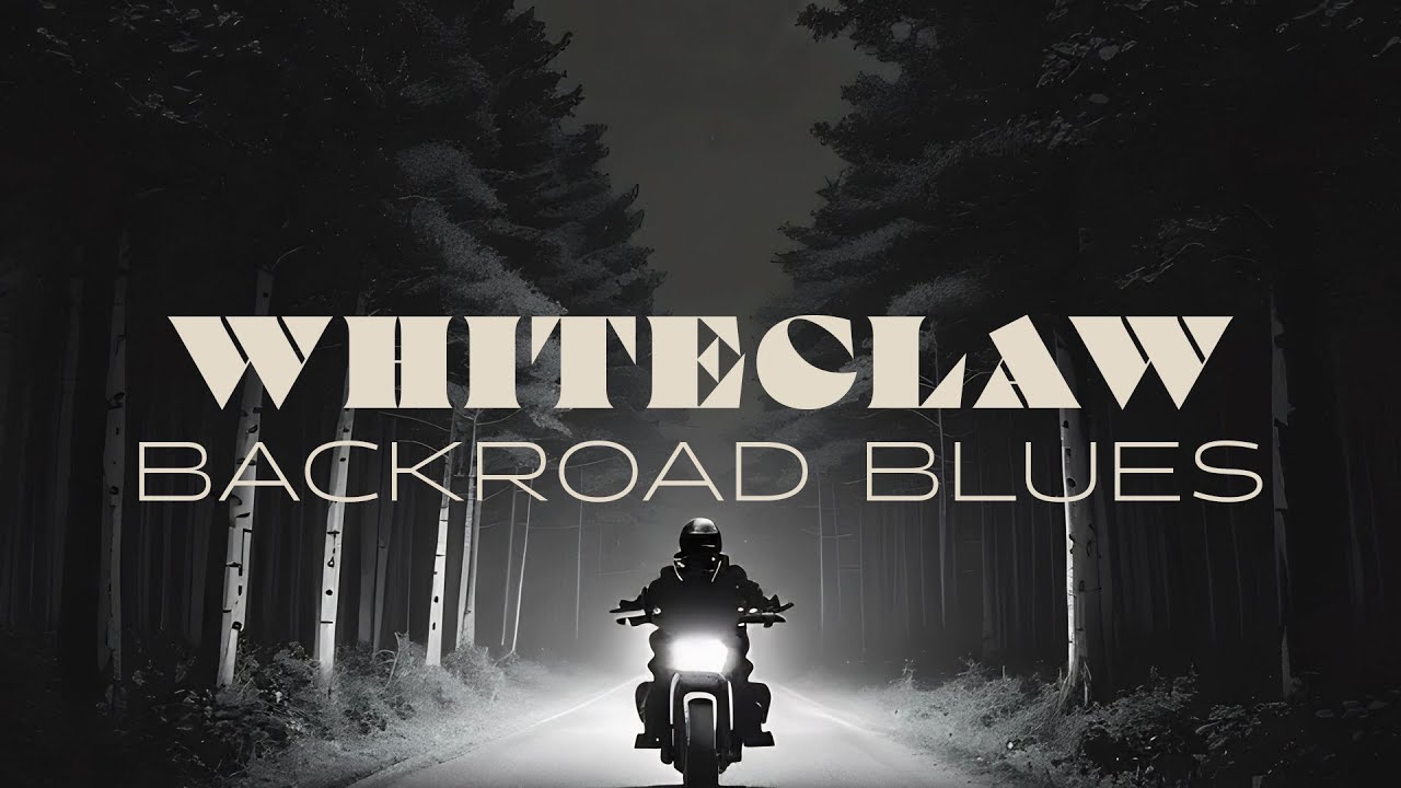 Whiteclaw - Backroad Blues (Official Video)