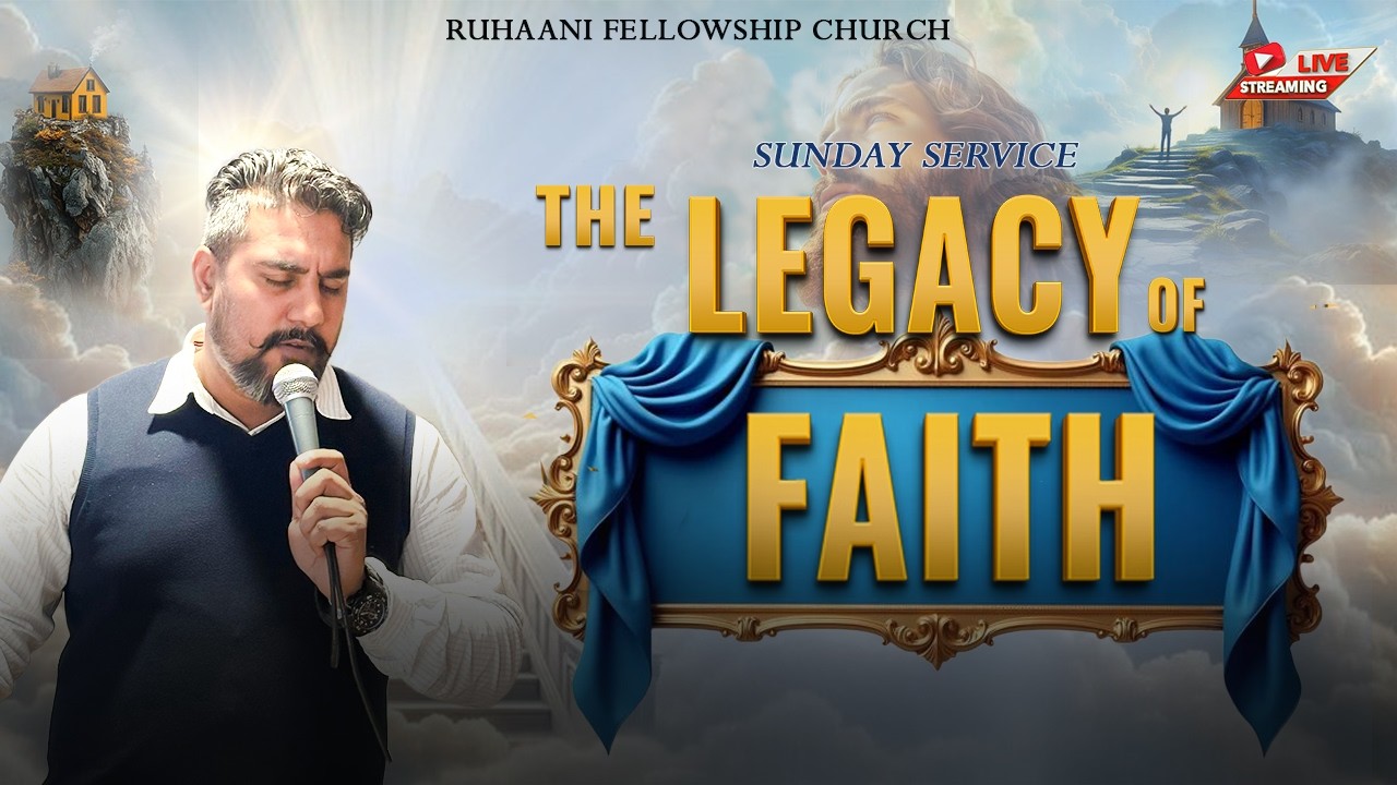 The Legacy of Faith | Sunday Service Sermon by Evangelist Ajay Paul | 15-3-2026 #live