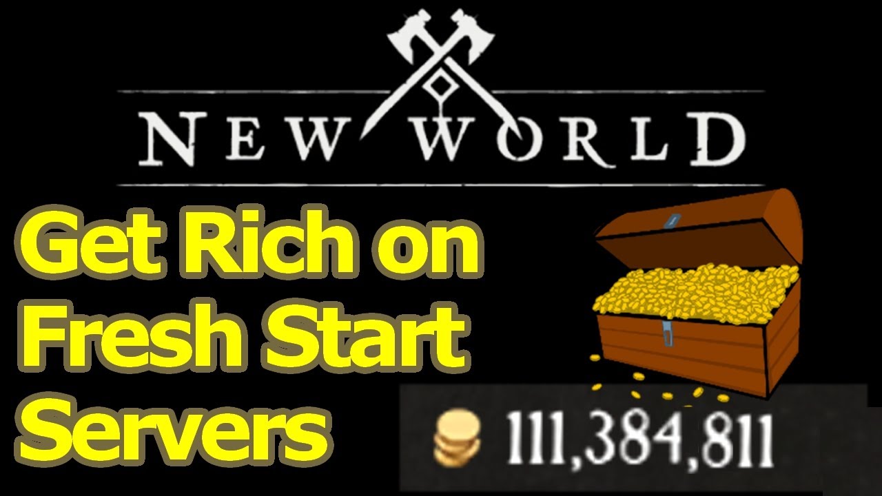 How to get filthy stinking rich on New World fresh start servers