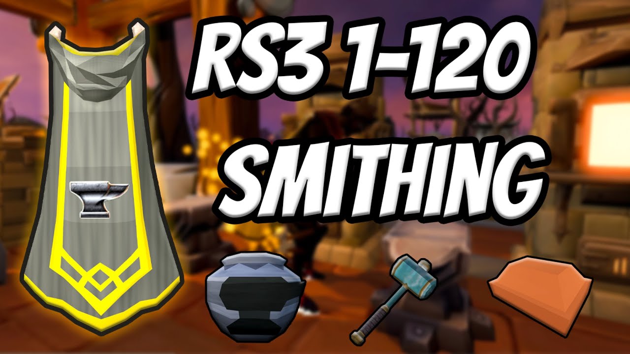 RS3 1-99/120 Smithing Guide