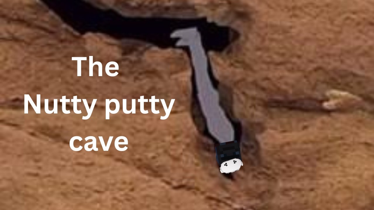 The nutty putty cave in Vr