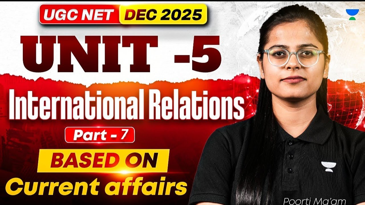 UGC NET Dec 2025 | Political Science | International Relation (Part-7) | By Poorti Ma'am