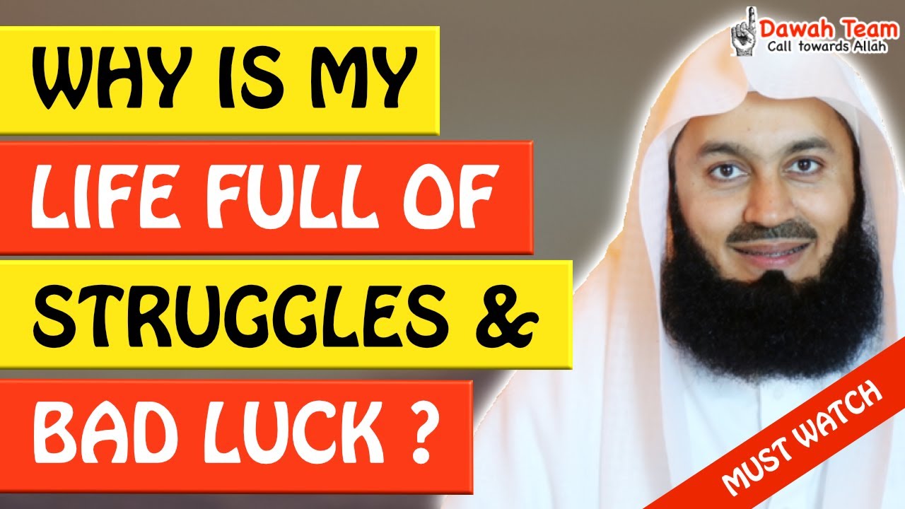🚨WHY IS MY LIFE FULL OF STRUGGLES AND BAD LUCK🤔 - MUFTI MENK