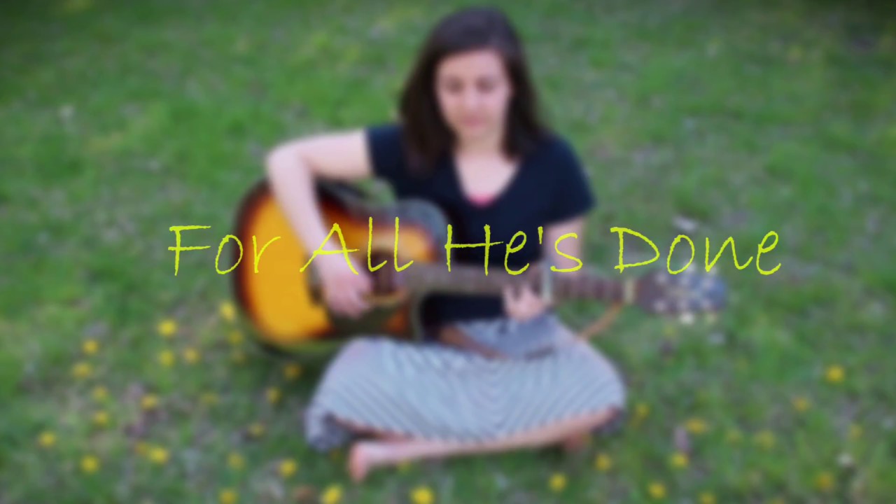 For All He's Done