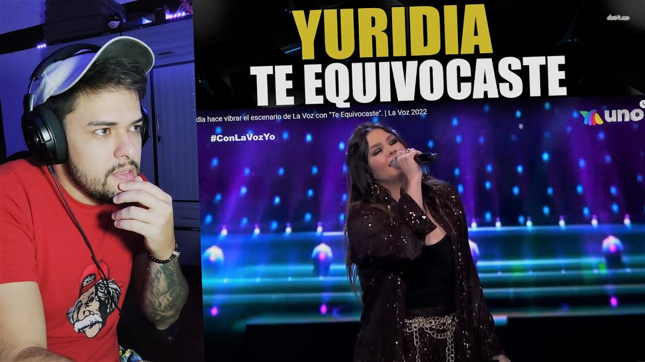 YURIDIA EN LA VOZ🔴Te equivocaste // Reacción/Análisis🎵🎤