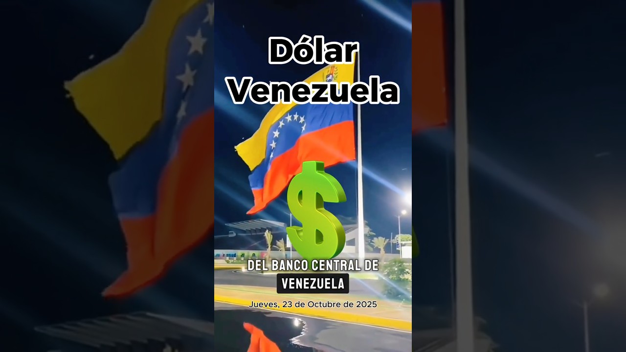 23/10/2025 Precio del D&oacute;lar BCV en Venezuela, Descarga la App Pyn Pon Lite y mantente actualizado.