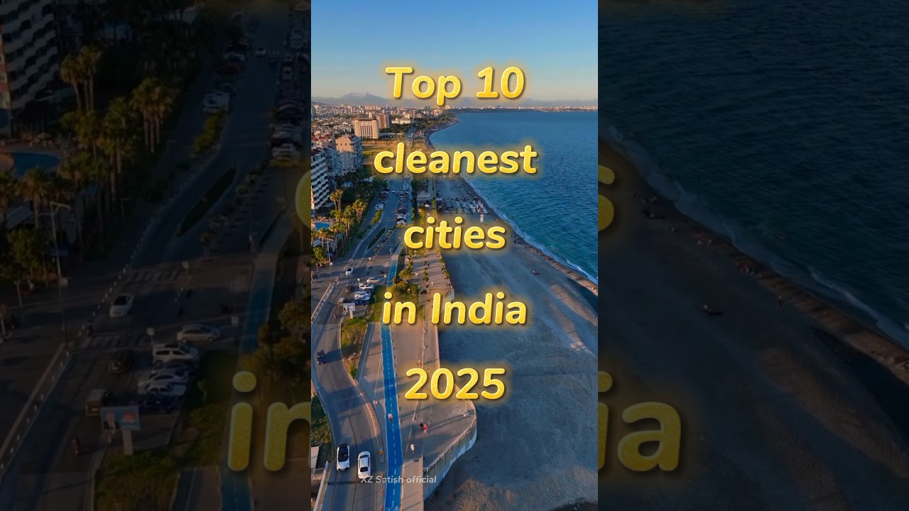 Top 10 cleanest cities in india 2025 #top10 #cleanestcity #cleancity #indore #beautifulcities #facts