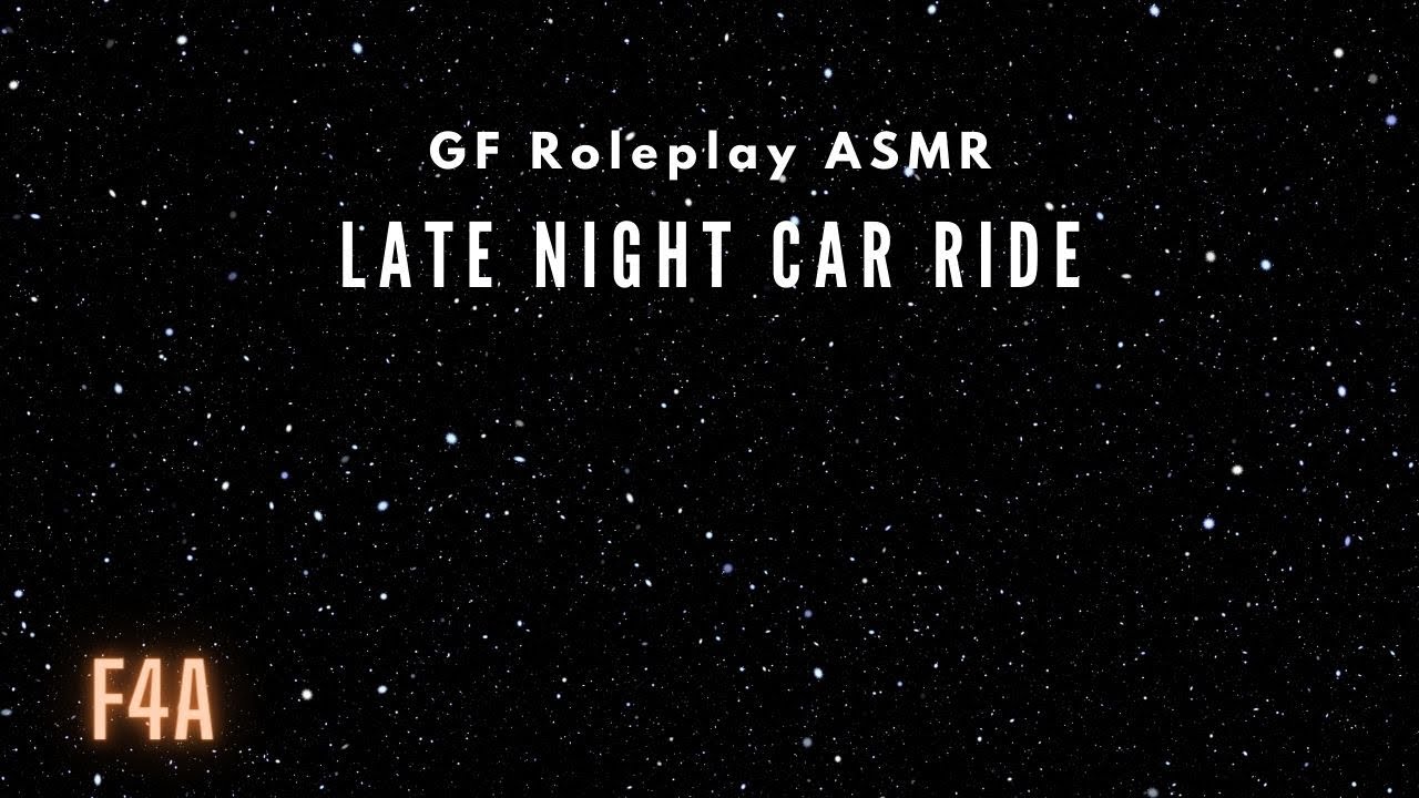 Girlfriend Roleplay ASMR / Late Night Car Ride