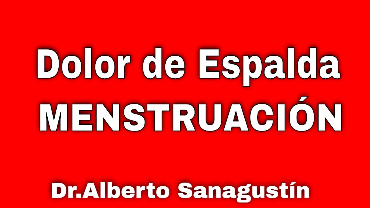 Dolor espalda con la menstruación (dismenorrea)