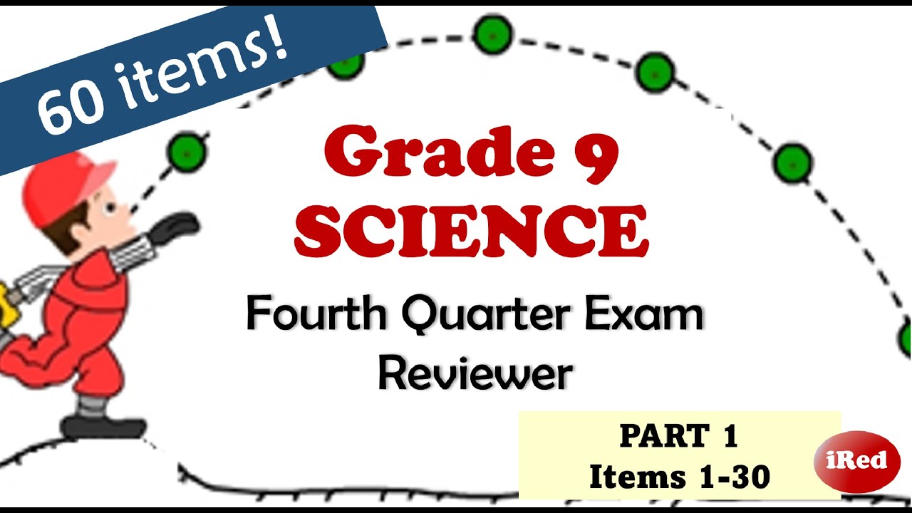 Grade 9 Science Fourth Quarter Exam Reviewer PART 1