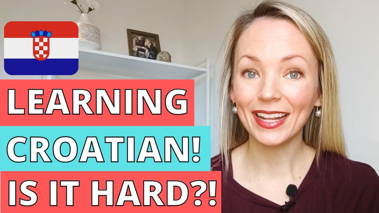 Learning Croatian - The Hardest, Easiest & Best Parts of the Language (for Native English Speakers)!