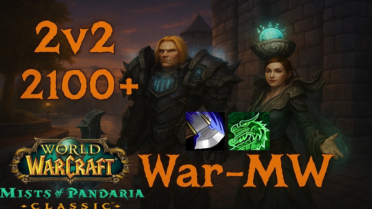 MoP Classic - Arms Warrior 2v2 (2200+) - MW/War (Ep. 4)