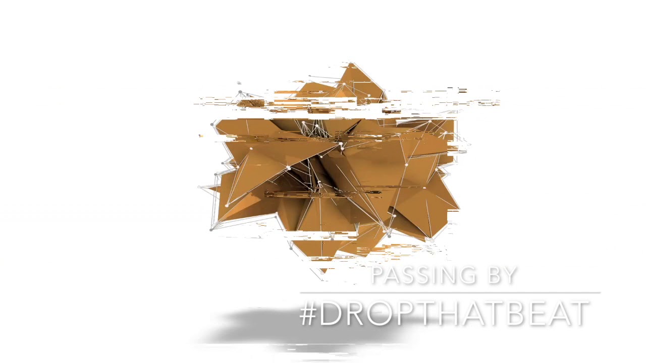#dropthatbeat - Passing By