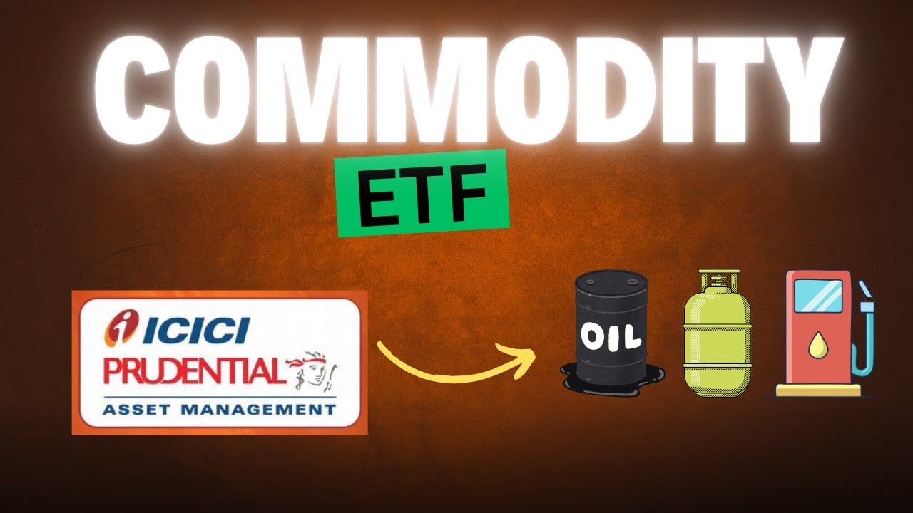 Commodity ETF ICICI Prudential. Raj Equi-Tech