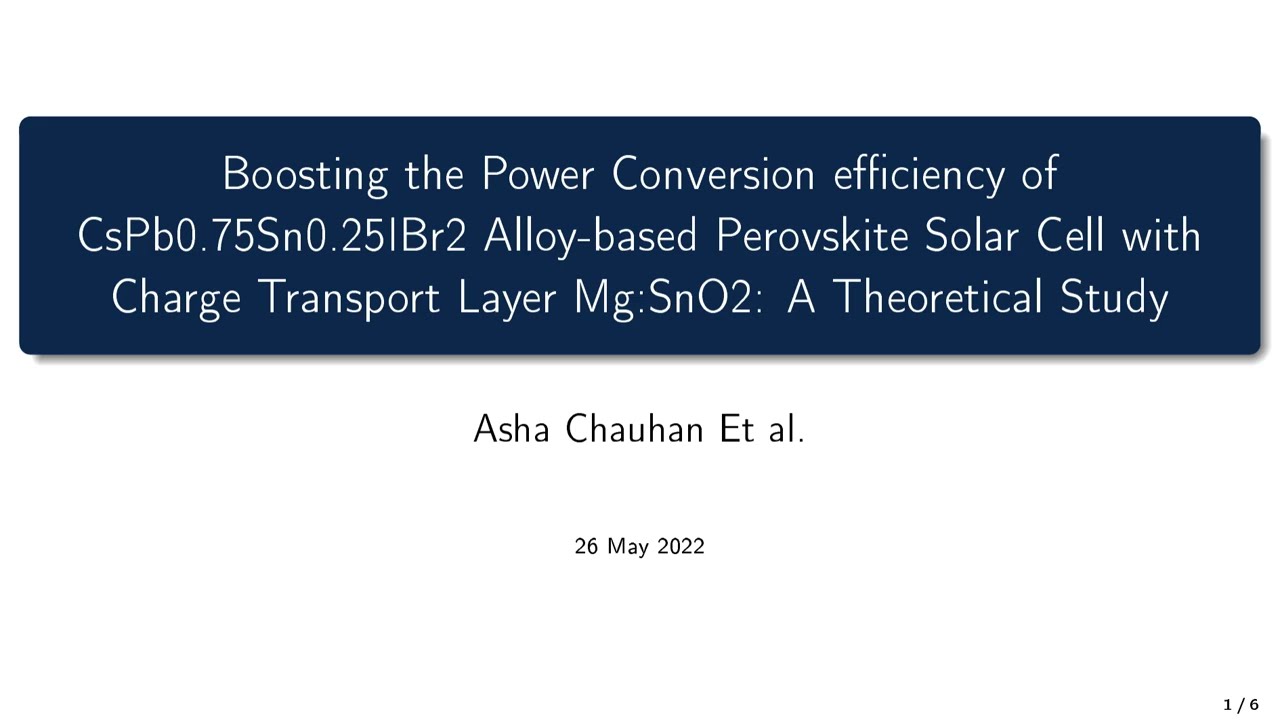 Titile- Boosting the Power Conversion efficiency of CsPb0 75Sn0 25IBr2Alloy based Perovskite Solar