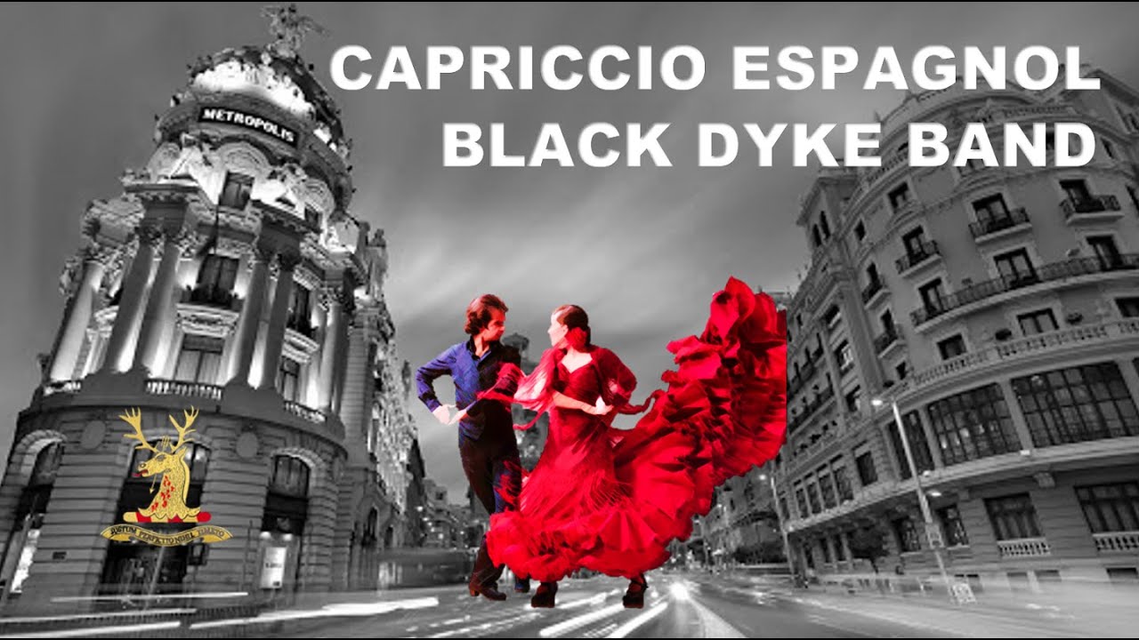 CAPRICCIO ESPAGNOL - BLACK DYKE BAND