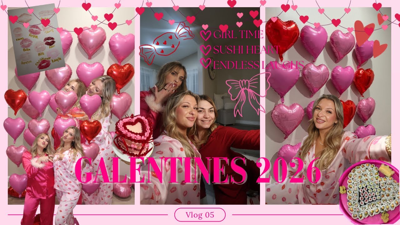 GALENTINES PARTY | VLOG 05