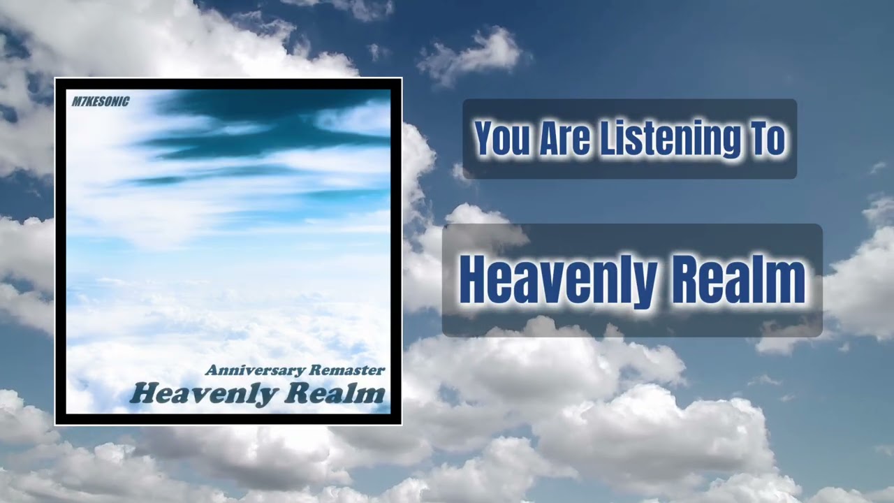 M7keSonic - Heavenly Realm (Official Audio) | Anniversary Remaster