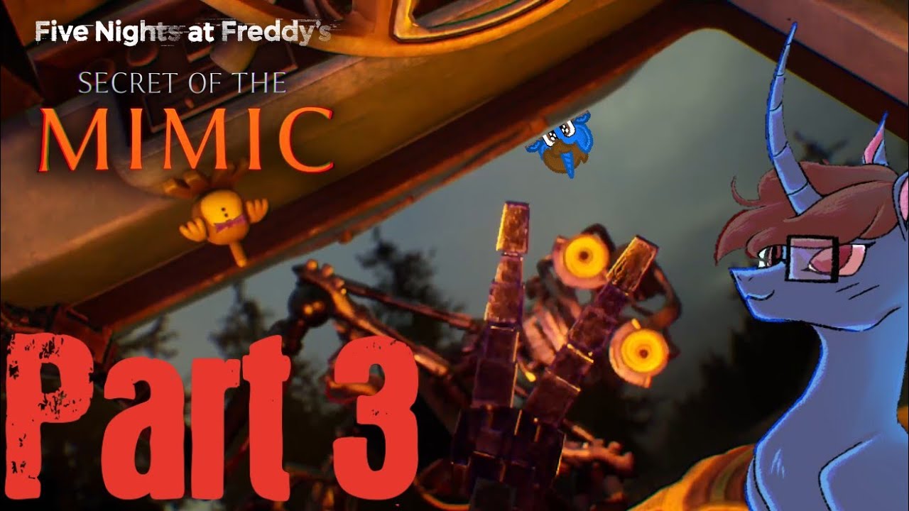PiroBrony Five Nights at Freddy's Secret of the mimic Part 3 The mimic escape from The Costume manor