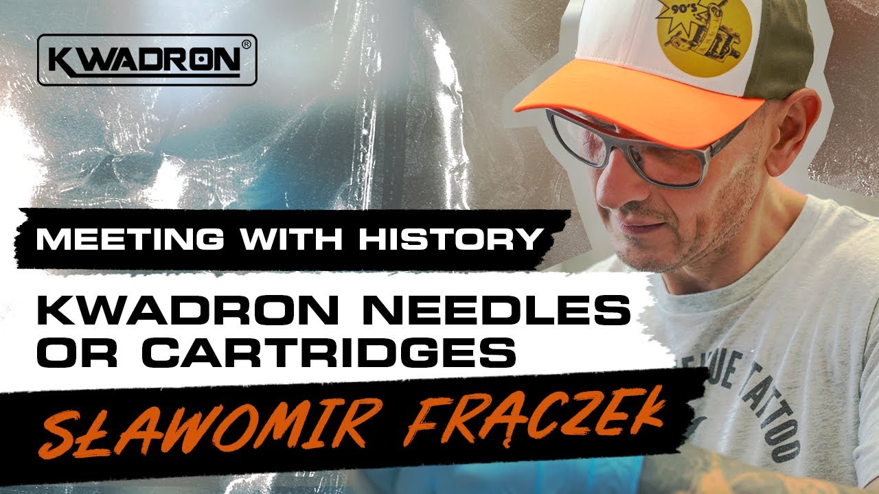 Kwadron Needles or Cartridges &ndash; Sławomir Frączek