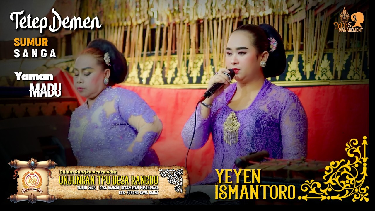 TETEP DEMEN - SUMUR SANGA - YAMAN MADU | UNJUNGAN TPU DESA RANGDU PUSAKAJAYA
