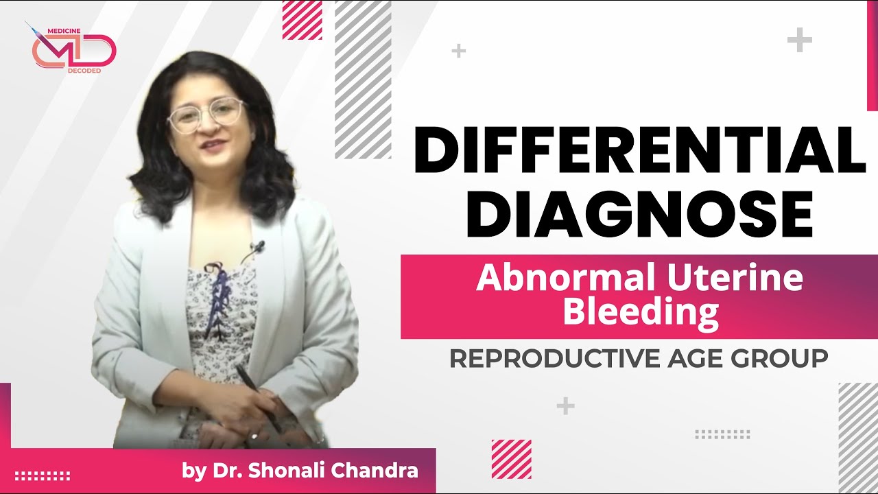 Abnormal Uterine Bleeding || Differential Diagnosis || Shonali Chandra