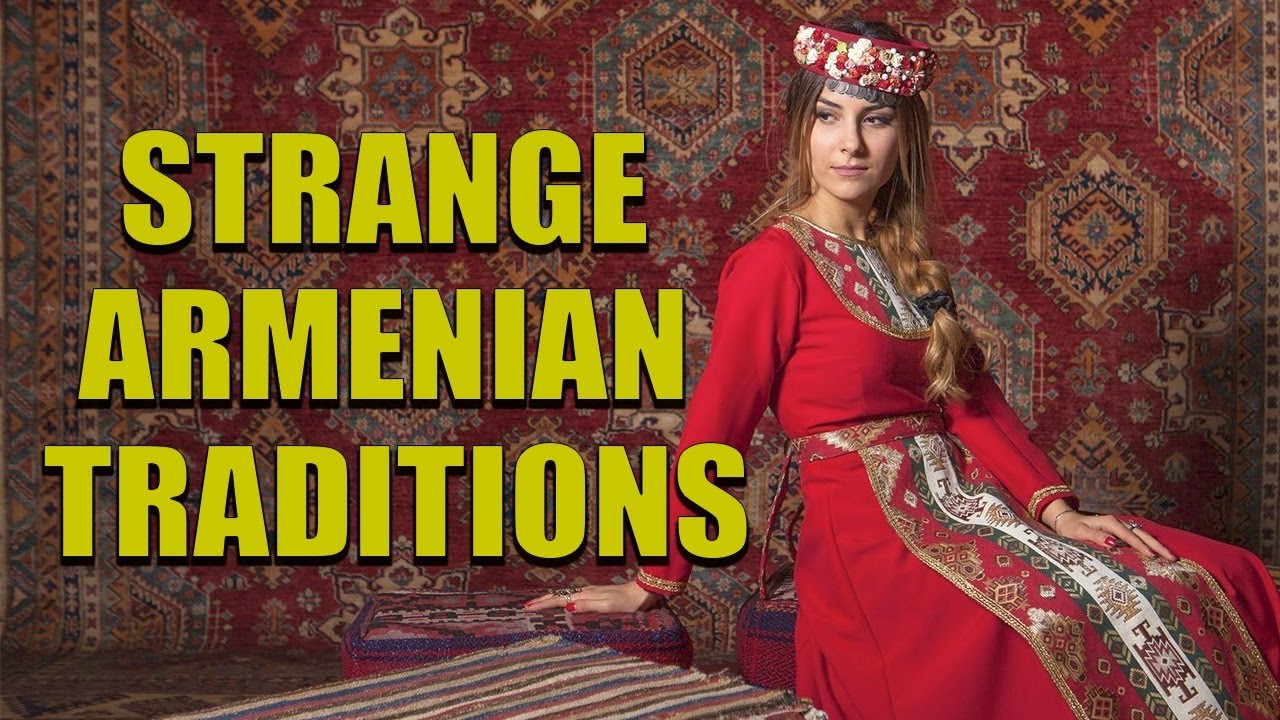 Strangest traditions and customs in Armenia | Red apple