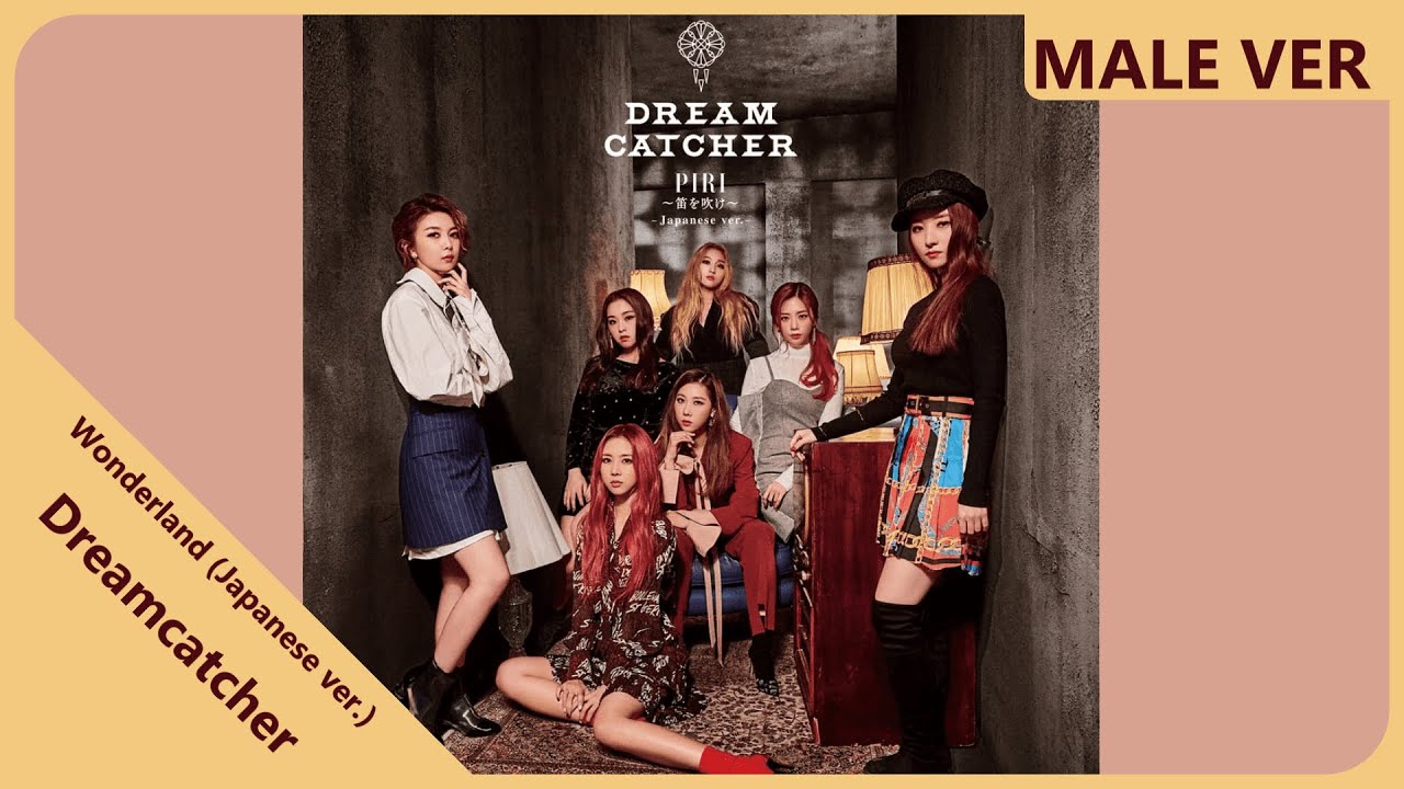 Dreamcatcher - Wonderland (Japanese ver.) | Male Version
