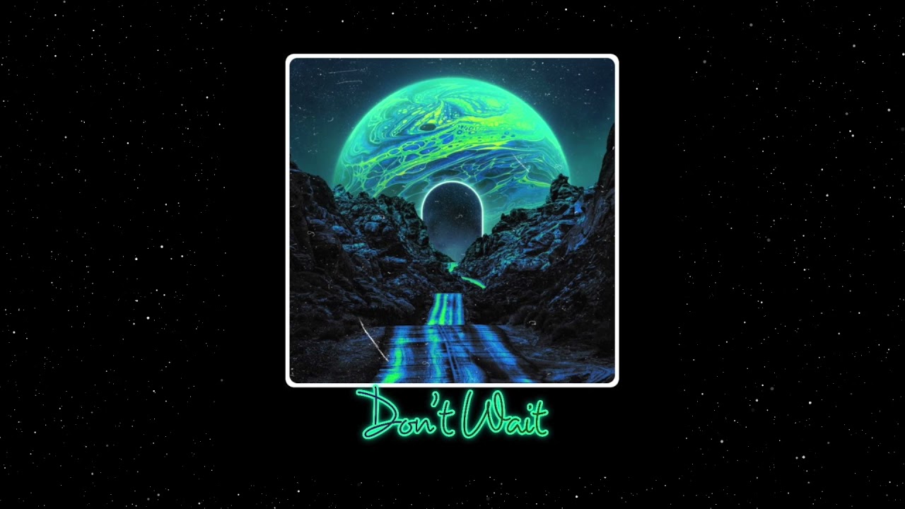 30NA -Don&rsquo;t Wait