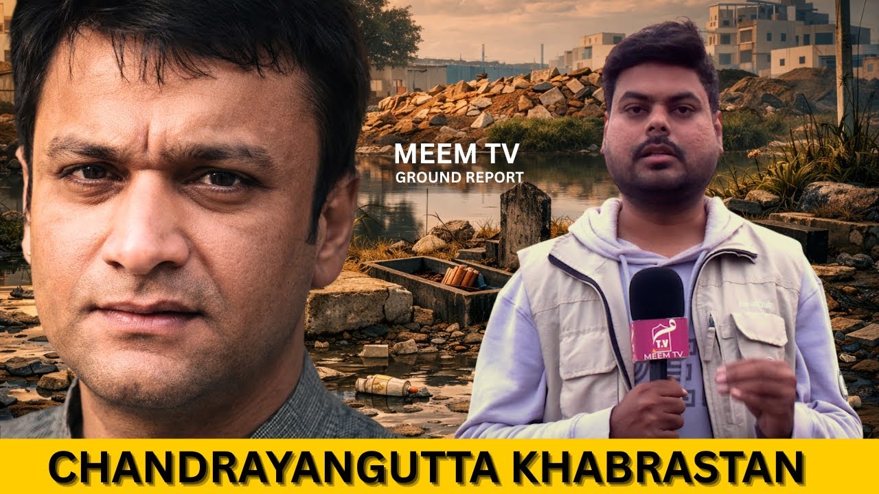 Meem Tv Ground Report Chandrayangutta Jahangirabad Khabrastan ki Halat.