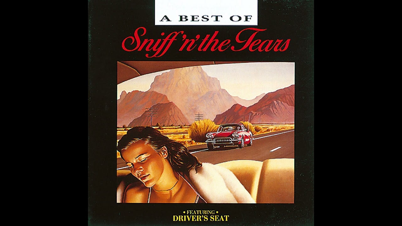 Sniff 'n' the Tears - Driver's Seat (12