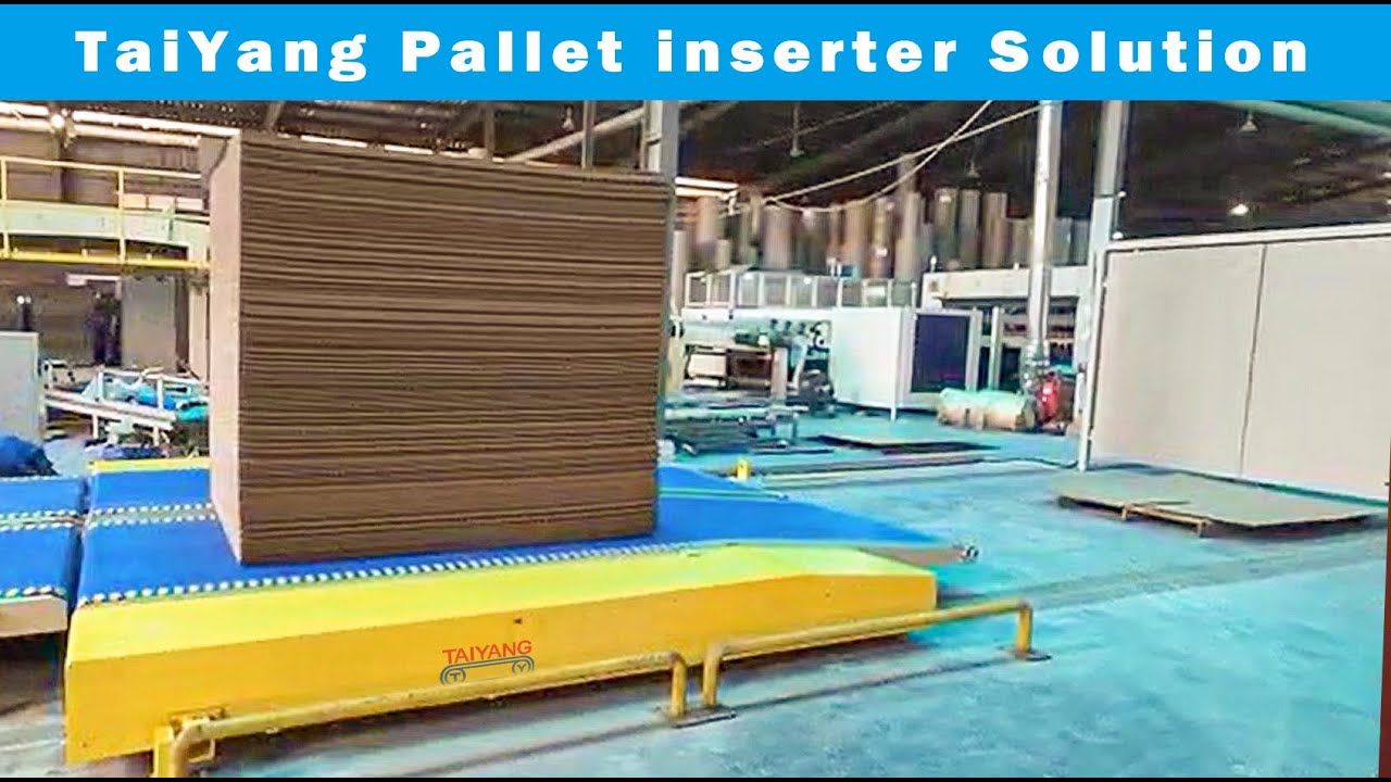 TaiYang Pallet Inserter Solution For Corrugated Cardboard Industry
